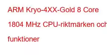 ARM Kryo-4XX-Gold 8 Core 1804 MHz CPU-riktmärken och funktioner