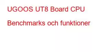 UGOOS UT8 Board CPU Benchmarks och funktioner