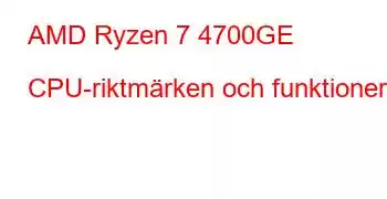 AMD Ryzen 7 4700GE CPU-riktmärken och funktioner