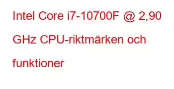 Intel Core i7-10700F @ 2,90 GHz CPU-riktmärken och funktioner