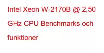 Intel Xeon W-2170B @ 2,50 GHz CPU Benchmarks och funktioner