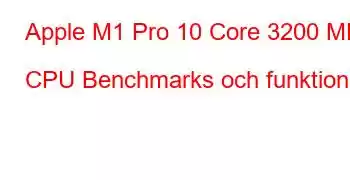 Apple M1 Pro 10 Core 3200 MHz CPU Benchmarks och funktioner