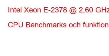 Intel Xeon E-2378 @ 2,60 GHz CPU Benchmarks och funktioner