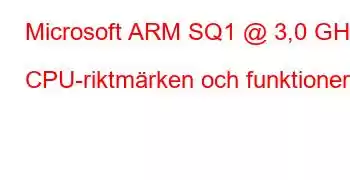 Microsoft ARM SQ1 @ 3,0 GHz CPU-riktmärken och funktioner