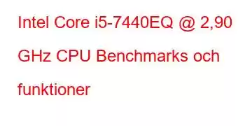 Intel Core i5-7440EQ @ 2,90 GHz CPU Benchmarks och funktioner