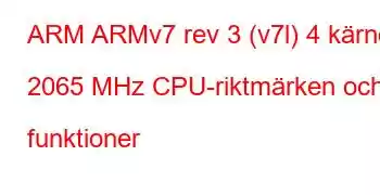 ARM ARMv7 rev 3 (v7l) 4 kärnor 2065 MHz CPU-riktmärken och funktioner