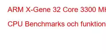 ARM X-Gene 32 Core 3300 MHz CPU Benchmarks och funktioner