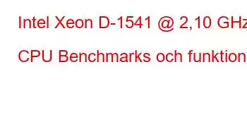 Intel Xeon D-1541 @ 2,10 GHz CPU Benchmarks och funktioner