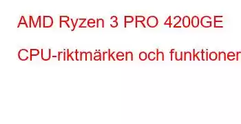 AMD Ryzen 3 PRO 4200GE CPU-riktmärken och funktioner