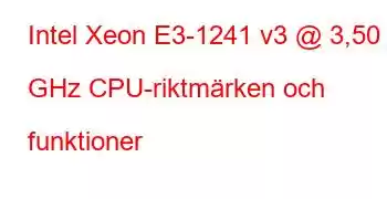 Intel Xeon E3-1241 v3 @ 3,50 GHz CPU-riktmärken och funktioner