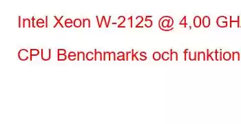 Intel Xeon W-2125 @ 4,00 GHz CPU Benchmarks och funktioner