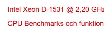 Intel Xeon D-1531 @ 2,20 GHz CPU Benchmarks och funktioner