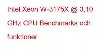 Intel Xeon W-3175X @ 3,10 GHz CPU Benchmarks och funktioner