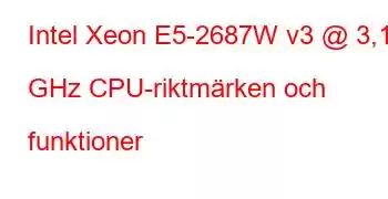 Intel Xeon E5-2687W v3 @ 3,10 GHz CPU-riktmärken och funktioner