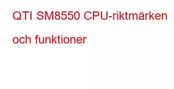 QTI SM8550 CPU-riktmärken och funktioner