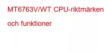 MT6763V/WT CPU-riktmärken och funktioner