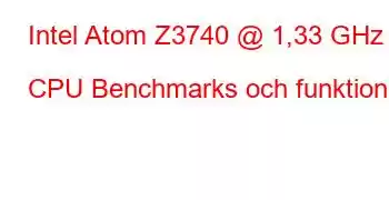 Intel Atom Z3740 @ 1,33 GHz CPU Benchmarks och funktioner