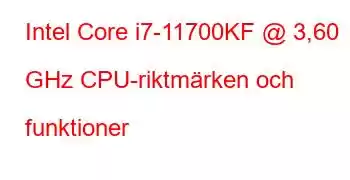 Intel Core i7-11700KF @ 3,60 GHz CPU-riktmärken och funktioner