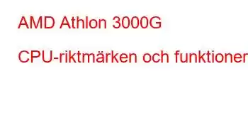 AMD Athlon 3000G CPU-riktmärken och funktioner