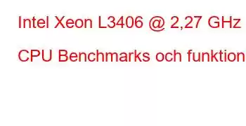 Intel Xeon L3406 @ 2,27 GHz CPU Benchmarks och funktioner