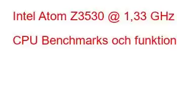 Intel Atom Z3530 @ 1,33 GHz CPU Benchmarks och funktioner