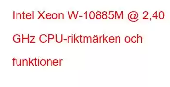 Intel Xeon W-10885M @ 2,40 GHz CPU-riktmärken och funktioner