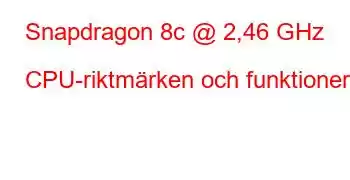 Snapdragon 8c @ 2,46 GHz CPU-riktmärken och funktioner