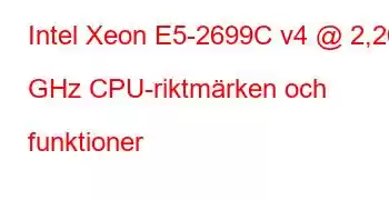 Intel Xeon E5-2699C v4 @ 2,20 GHz CPU-riktmärken och funktioner