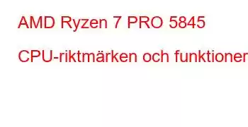 AMD Ryzen 7 PRO 5845 CPU-riktmärken och funktioner