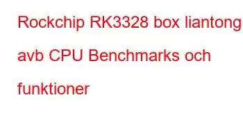 Rockchip RK3328 box liantong avb CPU Benchmarks och funktioner