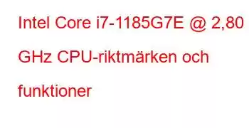 Intel Core i7-1185G7E @ 2,80 GHz CPU-riktmärken och funktioner