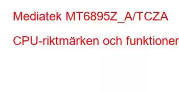 Mediatek MT6895Z_A/TCZA CPU-riktmärken och funktioner